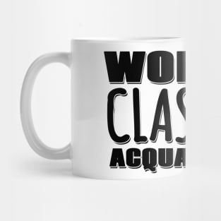 World's Classiest Acquaintance Mug